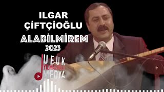 Ilgar Çiftçioğlu - Alabilmirem 2023 Resimi