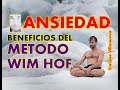 ANSIEDAD: BENEFICIOS DEL MÉTODO WIM HOF