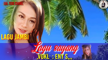lagu jambi , sayang, , cipt kulup kandar,,vokl eny s, mayang sary, arr iwan,