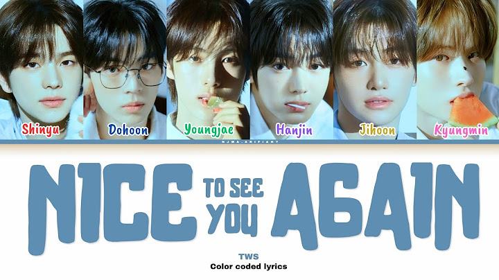 TWS "투어스" - NICE TO SEE YOU AGAIN -  はじめまして || Color coded lyrics ROMANIZED KANJI ENGLISH