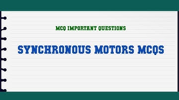Synchronous Motors MCQs MCQ Questions