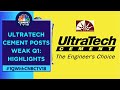 UltraTech Cement Misses Street Estimates In Q1, Margin Slips To 17.2% Vs 20.4% YoY | CNBC TV18