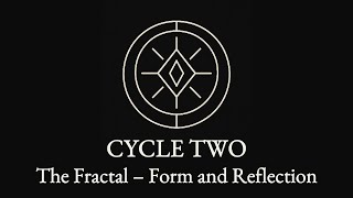 CYCLE TWO โ The Fractal ยท Form and Reflection | The Tao of Harmonic Flow (Verses 10โ18)
