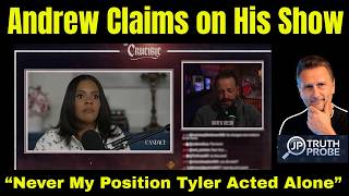 Andrew Wilson: “I've Never Had The Position That Tyler Acted Alone” - Candace Drops New Footage