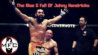 The Rise & Shocking Fall Of Johny Hendricks