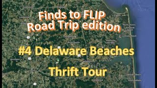 FINDS TO FLIP #4 - ROAD TRIP EDITION - Delaware Beaches Thrift shop tour