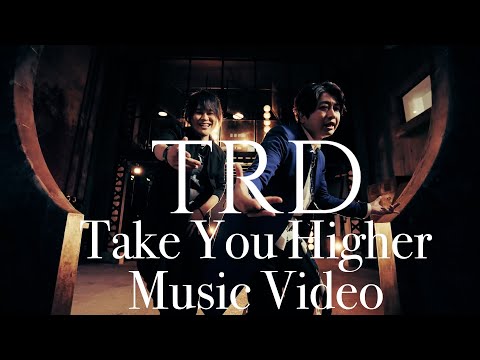 TRD『Take You Higher』Music Video Short ver.