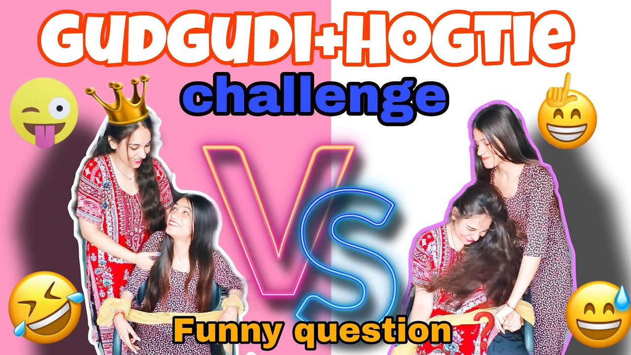 Gudgudi challenge+Hogtie challenge videos with sister challenge 