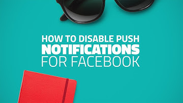 How to Disable Birthday, Live Video, and Other Annoying Notifications on Facebook
