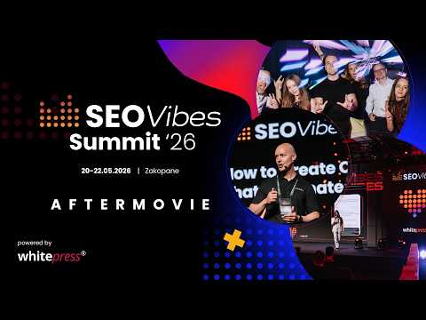 SEO Vibes Summit '26 Aftermovie | See how the most exciting SEO conference in the CEE region went!