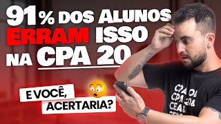 As QUESTÕES MAIS DIFÍCEIS da CPA 20 e COMO RESOVÊ-LAS passo a passo! 🤯🚨