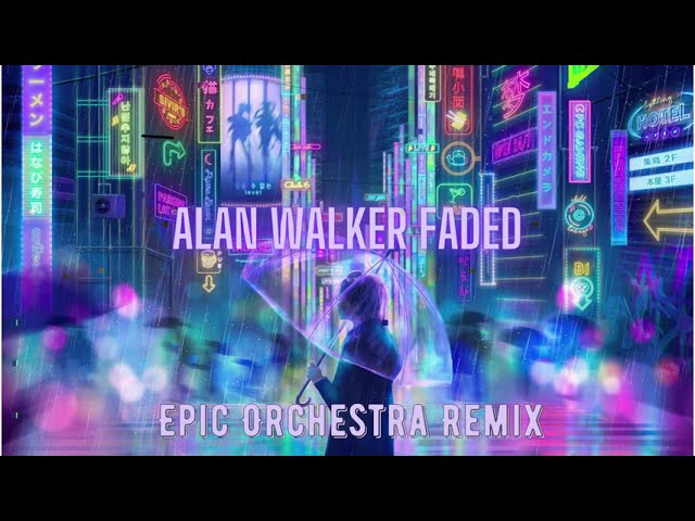 Alan Walker - Faded (Epic Orchestra Remix) class=