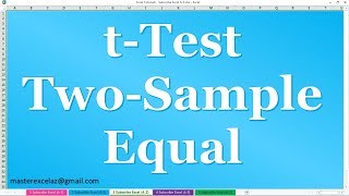 How to Create t-Test Two-Sample Assuming Equal Variances using Data analysis tool in Excel 2016