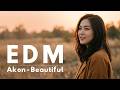 Deep Inner Peace AKON BEAUTIFUL REMIX EDM Relax Soft Beats Focus Study Relax Playlist