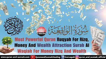 Very Effective Ruqya For Rizq, Money, Wealth, Business, Success, & Fame Attraction (Surah Al Waqiah)