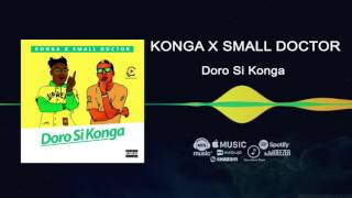 Konga x Small Doctor - Doro Si Konga [Official Audio]
