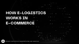 How E-Logistics Works in E Commerce