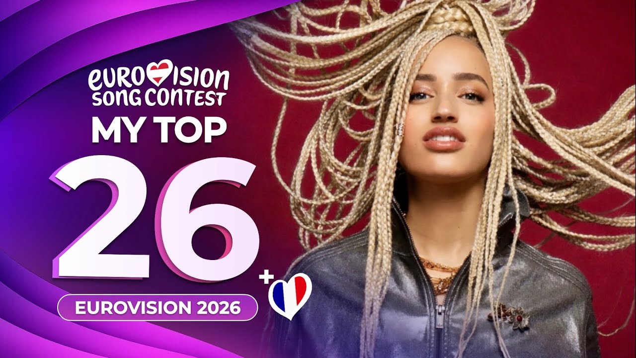 Eurovision 2026 | My Top 26 (NEW: 🇫🇷)