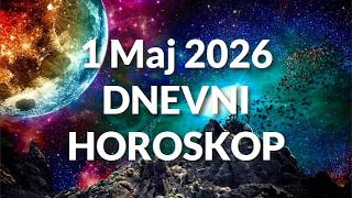 PRVI MAJ 2026. DNEVNI HOROSKOP.