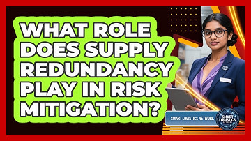 What Role Does Supply Redundancy Play in Risk Mitigation?