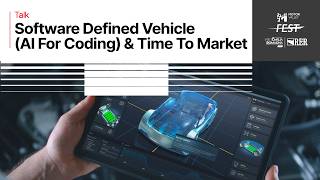 TALK - SOFTWARE DEFINED VEHICLE (AI FOR CODING) & TIME TO MARKET - ENG