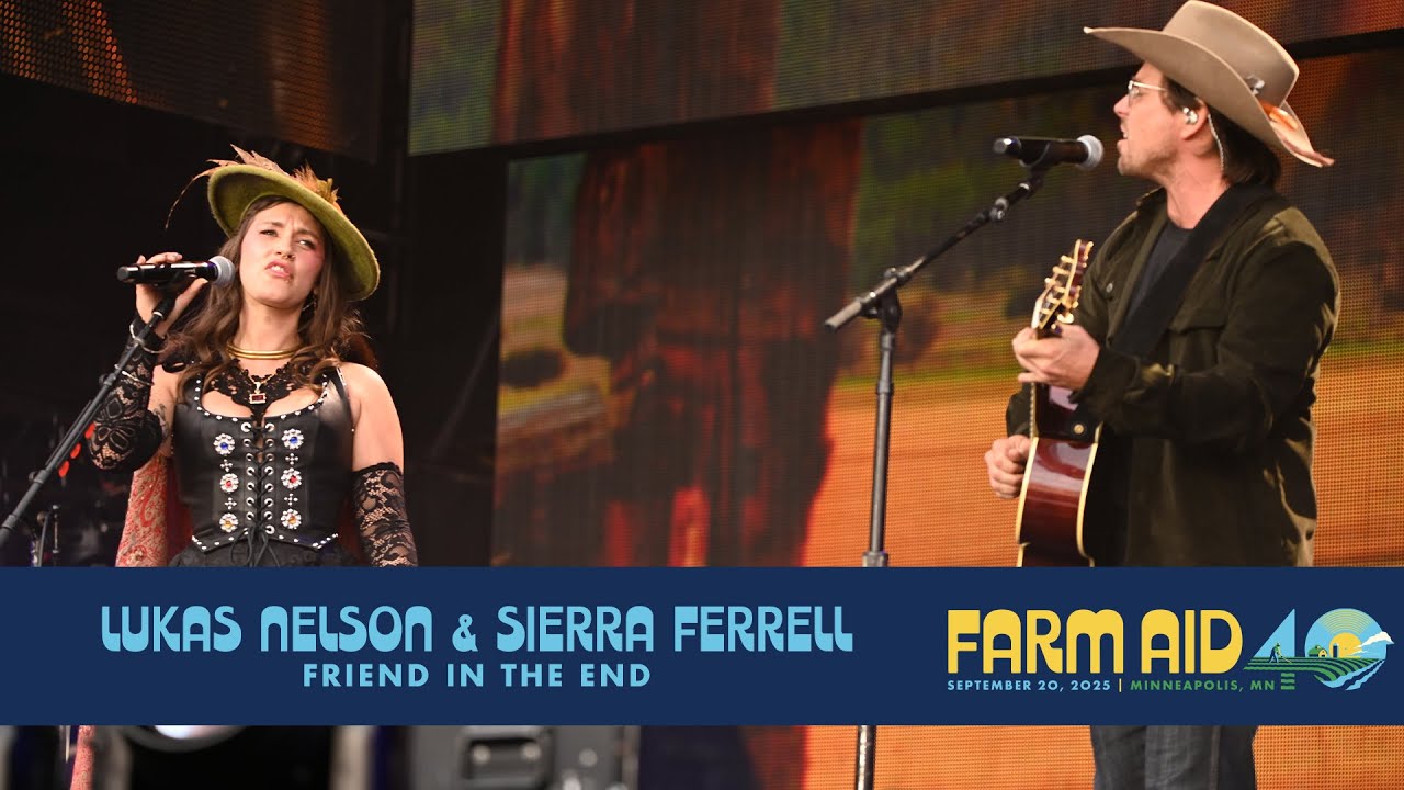 Лукас Нельсон и Сьерра Феррелл – Friend in the End (концерт на Farm Aid 40)