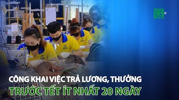 Công khai việc trả lương, thưởng trước tết ít nhất 20 ngày | VTC14