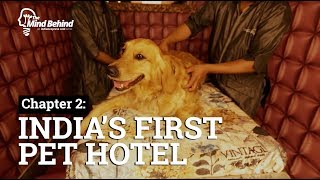 Inside India's First Pet Hotel | Luxury hotel for dogs