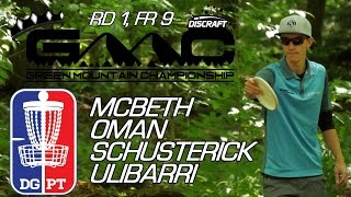 2016 Green Mountain Championship: Round 1, Front 9 (McBeth, Oman, Schusterick, Ulibarri)