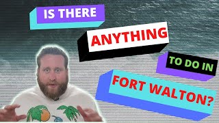 Top 7 Things You MUST do When in Fort Walton Beach Florida