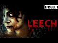 Leech  episode 1  mask tv originals