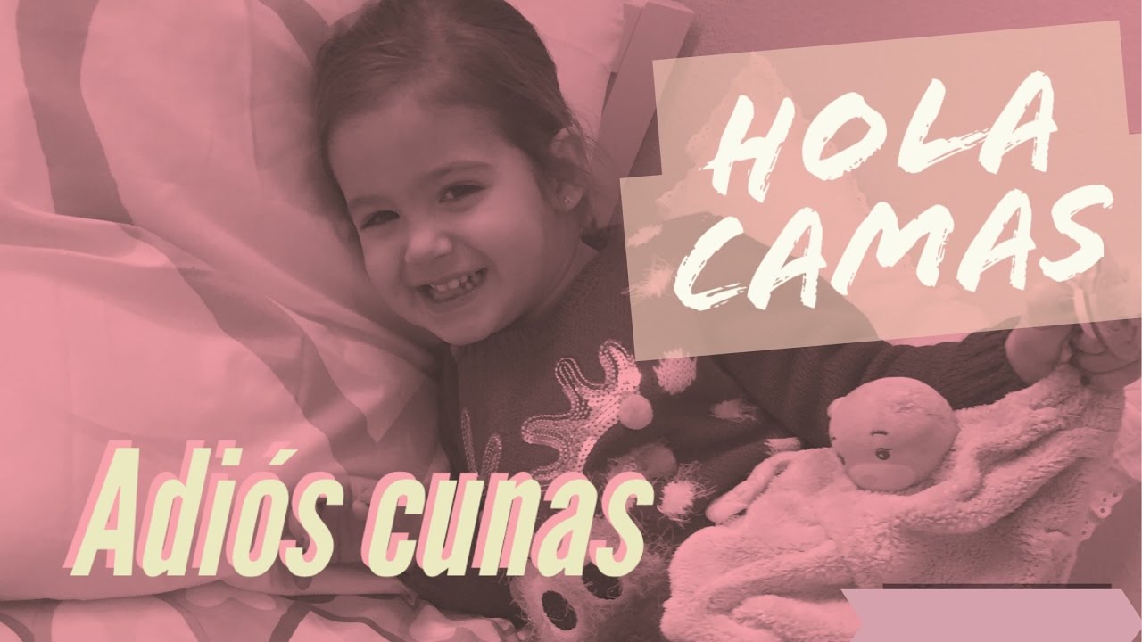 ADIÓS CUNAS&hellip; HOLA CAMAS ¿Cómo han dormido Daniela y Lia