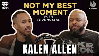 Kalen Allen on Being Queer in the Black Community & Having No Regrets| Not My Best Moment
