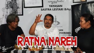 RATNA NAREH. Siapa saja sisya Ratna Nareh ?? Dan ada dimana saja mereka .