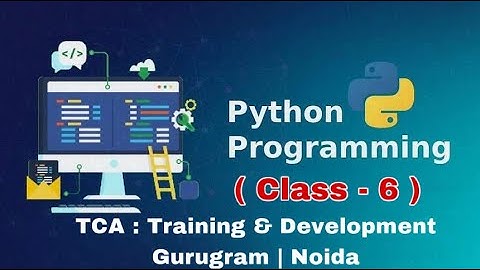 Python class 6 || TCA Gurgaon