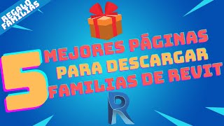 🤔Donde DESCARGAR FAMILIAS de REVIT Gratis /TOP 5 MEJORES PÁGINAS 🎁 Regalo familias✨