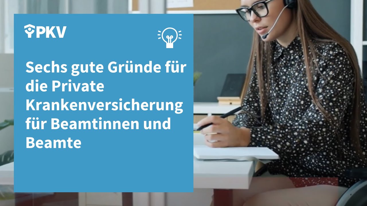 6 gute Gründe für Beamtinnen und Beamte sich privat zu versichern / Wichtige Infos für Lehrer | PKV