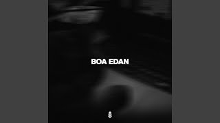 BOA EDAN (Slowed)