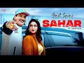 Sahar  amit saini rohtakiya  miss ada  andy dahiya  new haryanvi songs haryanavi 2023