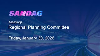 SANDAG Regional Planning Committee​–Friday, January 30, 2026​