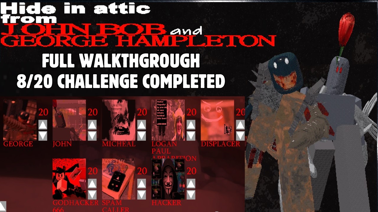 Hide In Attic From John Bob and George Hampleton - Full Walkthrough (8/20 Challenges Completed)