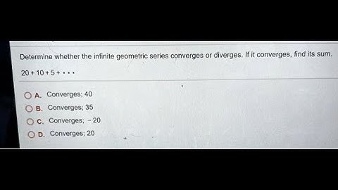 [Math] Determine whether the infinite geometric series converges or diverges. If it converges, find