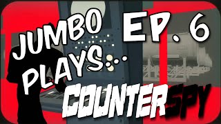 Jumbo Plays: CounterSpy Let's Play Episode 6