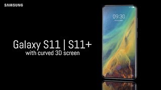 Samsung Galaxy S11 with curved 3D display | Release Date & Specifications