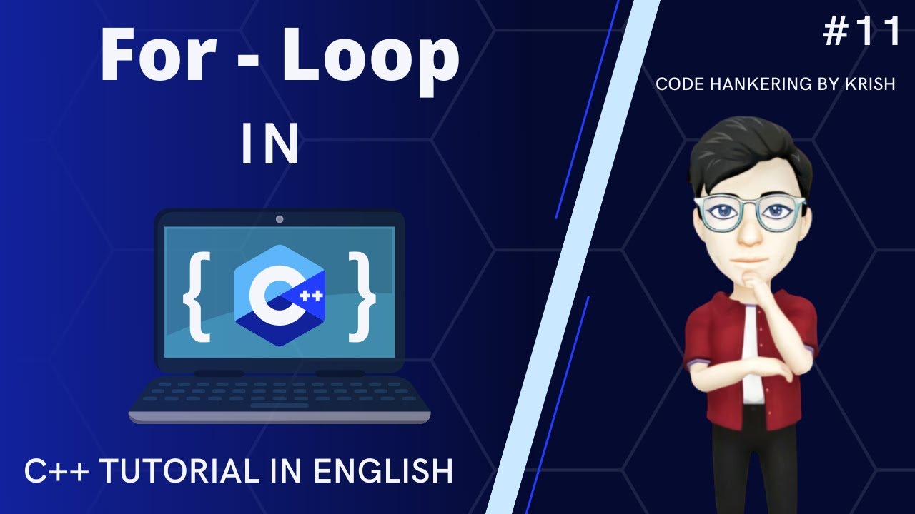#11 For - Loop in C++ | Control Statement | C++ Tutorial in English ...