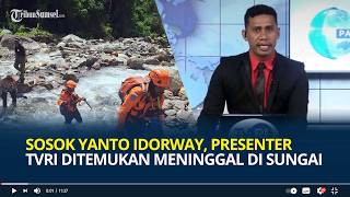 TVRI Presenter Yanto Idorway Found Dead After 9 Days Missing Following River Slip Accident