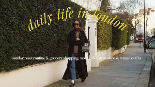 life in London | Sunday reset, grocery shopping,  winter outfits & Wes Anderson Exhibition