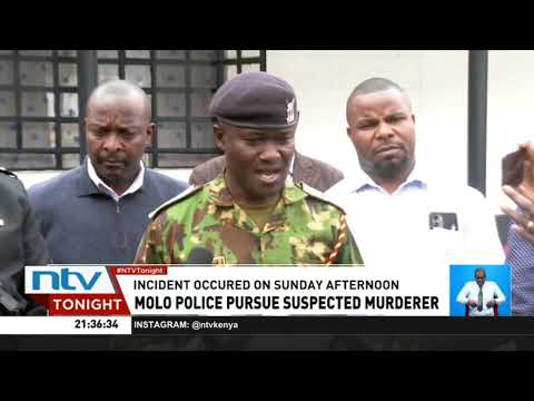 Police pursue man suspected of murdering an 18-year-old girl in Molo