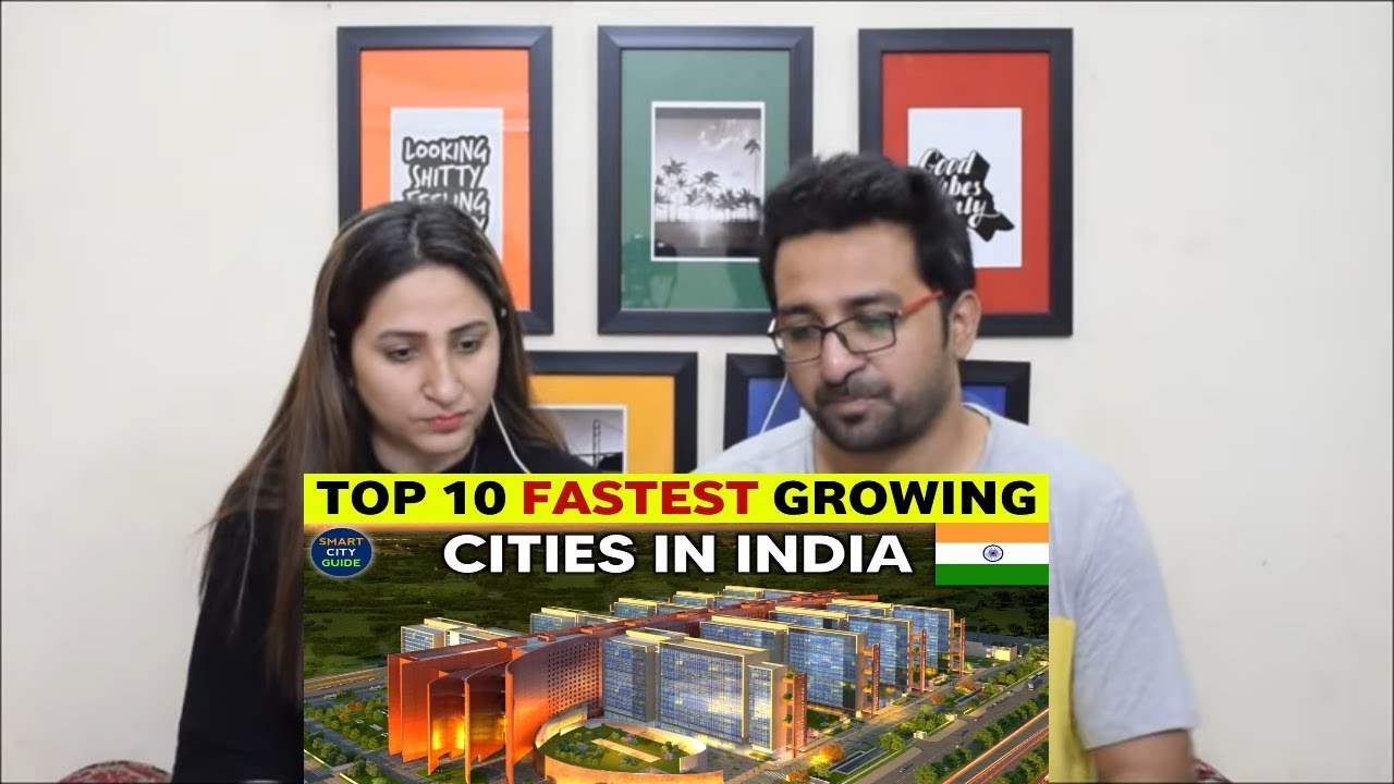 Pakistani Reacts to TOP 10 FASTEST GROWING CITIES IN INDIA | New India ...