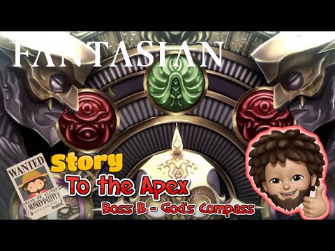 FANTASIAN - Story : To the Apex Level 55 | Boss B | God's Compass | Apple Arcade